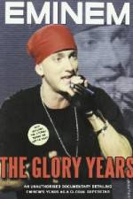 Watch Eminem - The Glory Years M4ufree