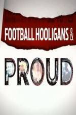 Watch Football Hooligan and Proud M4ufree