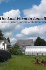 Watch The Last Farm in Lowell M4ufree