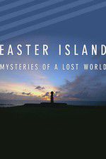 Watch Easter Island: Mysteries of a Lost World M4ufree