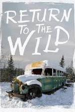 Watch Return to the Wild: The Chris McCandless Story M4ufree