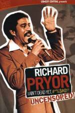 Watch Richard Pryor I Ain't Dead Yet #*%$#@ M4ufree