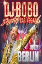 Watch DJ Bobo Dancing Las Vegas Show Live in Berlin M4ufree