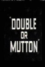 Watch Double or Mutton M4ufree