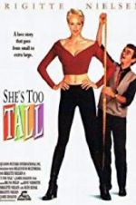 Watch She\'s Too Tall M4ufree
