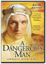 Watch A Dangerous Man: Lawrence After Arabia M4ufree