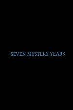 Watch 7 Mystery Years M4ufree
