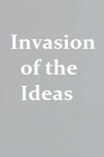 Watch Invasion of the Ideas M4ufree