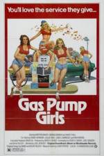 Watch Gas Pump Girls M4ufree