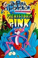 Watch Prehistoric Pink M4ufree