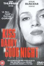Watch Kiss Daddy Goodnight M4ufree