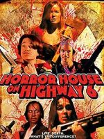 Watch Horror House on Highway 6 M4ufree