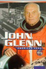Watch John Glenn: American Hero M4ufree