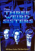 Watch The Three Weird Sisters M4ufree