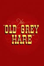 Watch The Old Grey Hare M4ufree