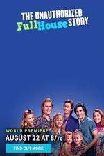 Watch The Unauthorized Full House Story M4ufree