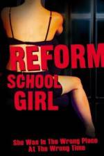 Watch Reform School Girl M4ufree