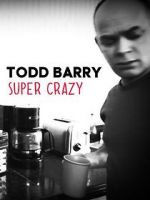Watch Todd Barry: Super Crazy M4ufree