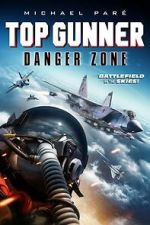 Watch Top Gunner: Danger Zone M4ufree
