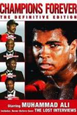 Watch Champions Forever the Definitive Edition Muhammad Ali - The Lost Interviews M4ufree