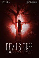 Watch Devil\'s Tree: Rooted Evil M4ufree