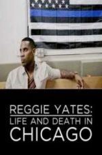 Watch Reggie Yates: Life and Death in Chicago M4ufree