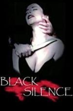 Watch Black Silence M4ufree