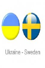 Watch Ukraine vs Sweden M4ufree