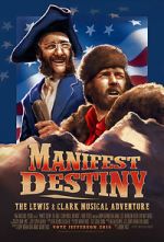 Watch Manifest Destiny: The Lewis & Clark Musical Adventure M4ufree