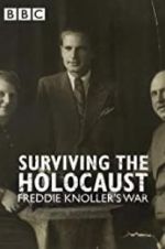 Watch Surviving the Holocaust: Freddie Knoller\'s War M4ufree