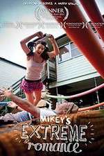 Watch Mikey\'s Extreme Romance M4ufree