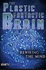 Watch The Plastic Fantastic Brain M4ufree