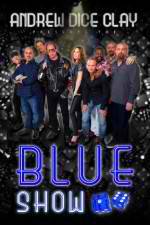 Watch Andrew Dice Clay Presents the Blue Show M4ufree