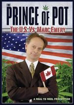 Watch Prince of Pot: The U.S. vs. Marc Emery M4ufree