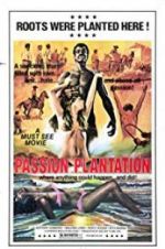 Watch Passion Plantation M4ufree