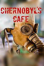 Watch Chernobyls cafe M4ufree