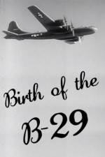 Watch Birth of the B-29 M4ufree