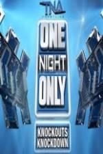 Watch TNA One Night Only Knockouts Knockdown M4ufree