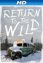 Watch Return to the Wild: The Chris McCandless Story M4ufree