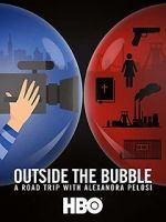 Watch Outside the Bubble: On the Road with Alexandra Pelosi M4ufree