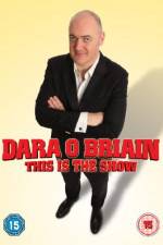 Watch Dara O Briain - This Is the Show (Live) M4ufree