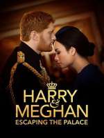 Watch Harry & Meghan: Escaping the Palace M4ufree