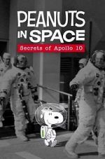 Watch Peanuts in Space: Secrets of Apollo 10 (TV Short 2019) M4ufree