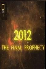Watch National Geographic 2012 The Final Prophecy M4ufree