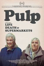 Watch Pulp: A Film About Life, Death & Supermarkets M4ufree