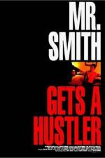 Watch Mr Smith Gets a Hustler M4ufree