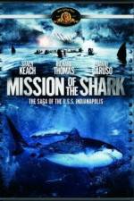 Watch Mission of the Shark The Saga of the USS Indianapolis M4ufree