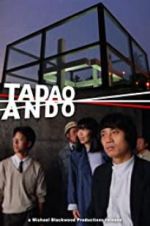 Watch Tadao Ando M4ufree