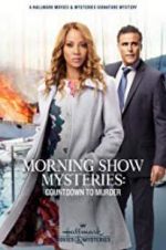 Watch Morning Show Mysteries: Countdown to Murder M4ufree
