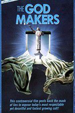 Watch The God Makers M4ufree